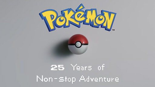 The Pokémon Company “Pokémon 25 Years of Non-stop Adventure“
